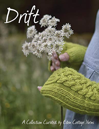 Drift  A Collection Curated by Eden Cottage Yarns [Paperback]