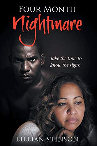 Four-Month Nightmare Take The Time To Know The Signs [Paperback]
