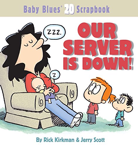 Our Server Is Down Baby Blues Scrapbook 20 [Paperback]