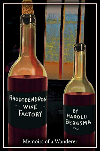 Rhododendron Wine Factory  Memoirs of a Wanderer [Paperback]