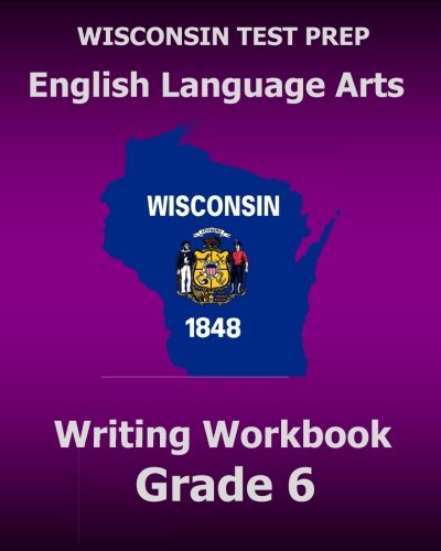 Wisconsin Test Prep English Language Arts Writing Workbook Grade 6 [Paperback]