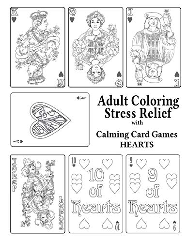 Adult Coloring Stress Relief With Calming Card Games Hearts [Paperback]
