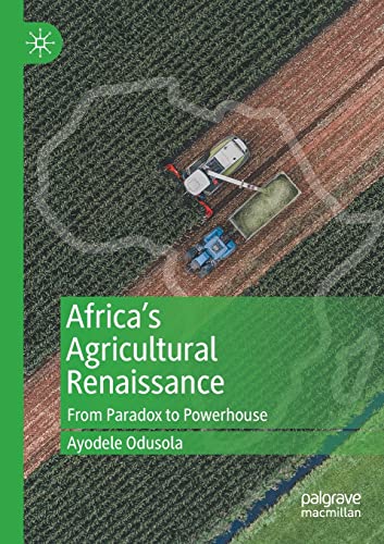 Africa's Agricultural Renaissance From Paradox to Powerhouse [Paperback]