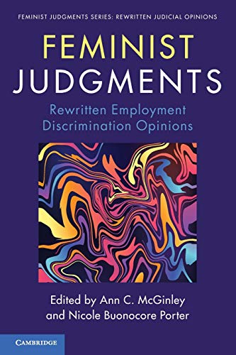 Feminist Judgments Rewritten Employment Discrimination Opinions [Paperback]