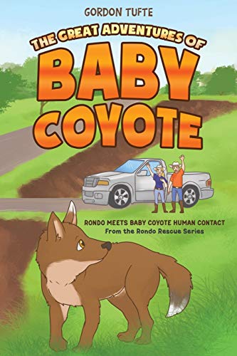 Great Adventures of Baby Coyote  Rondo Meets Baby Coyote Human Contact [Paperback]
