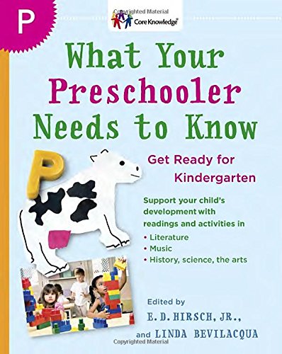 What Your Preschooler Needs to Know Get Ready for Kindergarten [Paperback]