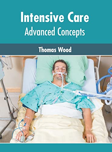 Intensive Care Advanced Concepts [Hardcover]