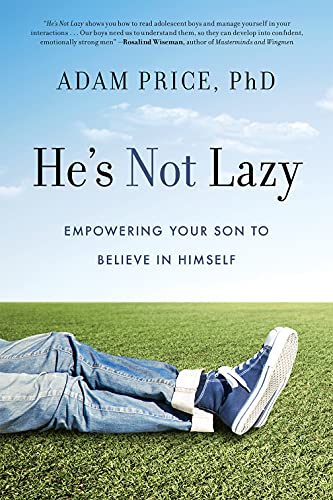 He&39s Not Lazy Empowering Your Son to Believe In Himself [Paperback]