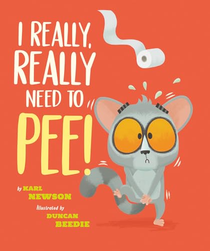I Really, Really Need to Pee [Hardcover]