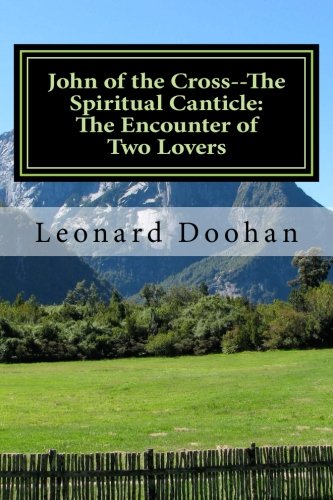 John Of The Cross--The Spiritual Canticle The Encounter Of Two Lovers An Intro [Paperback]