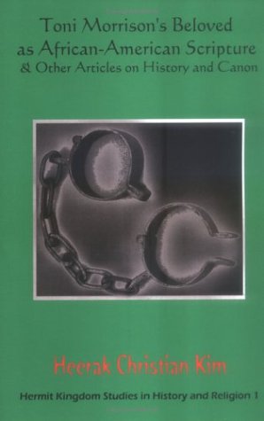 Toni Morrison's Beloved As African-American Scripture & Other Articles On Histor [Paperback]