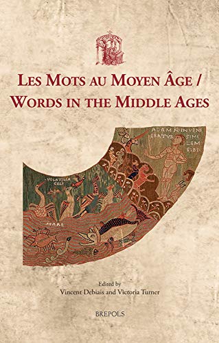 Words in the Middle Ages / Les Mots au Moyen Age [Hardcover]