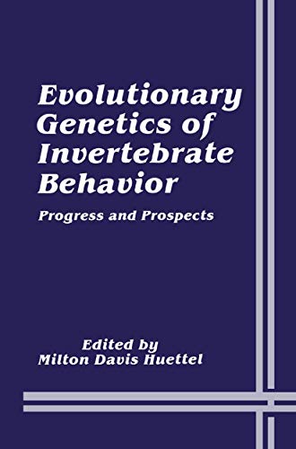 Evolutionary Genetics of Invertebrate Behavior Progress and Prospects [Paperback]