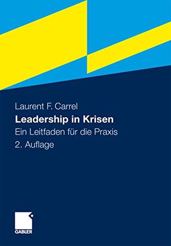 Leadership in Krisen Ein Leitfaden fr die Praxis [Hardcover]