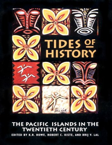 Tides Of History The Pacific Islands In The Twentieth Century [Paperback]