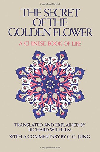 The Secret of the Golden Flower A Chinese Book of Life [Paperback]