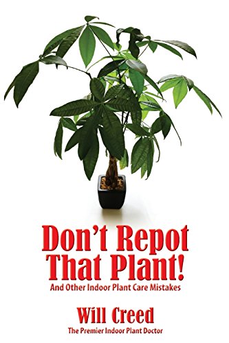 Don't Repot That Plant And Other Indoor Plant Care Mistakes [Paperback]