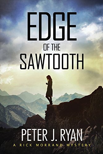 Edge Of The Sawtooth (the Rick Morrand Mystery Series) [Paperback]