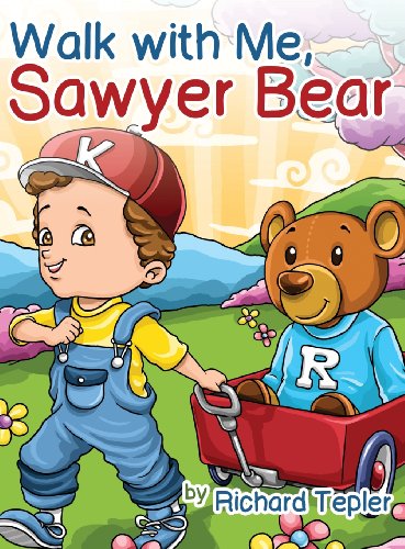 Walk With Me, Sawyer Bear [Hardcover]