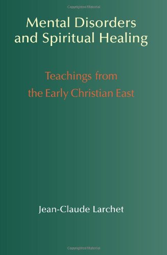 Mental Disorders & Spiritual Healing Teachings From The Early Christian East [Paperback]