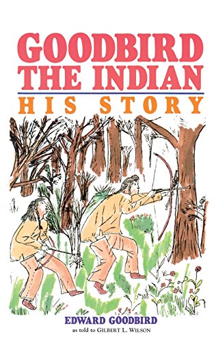 Goodbird the Indian His Story [Paperback]