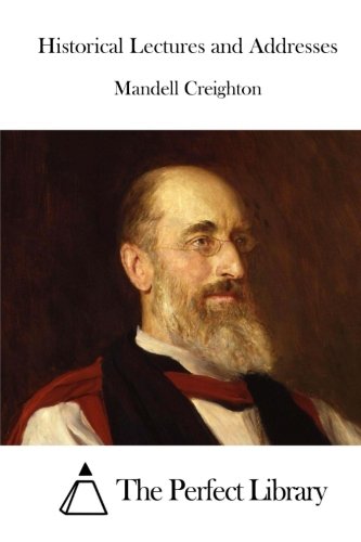 Historical Lectures And Addresses [Paperback]