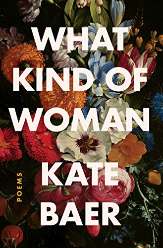 What Kind of Woman: Poems [Paperback]