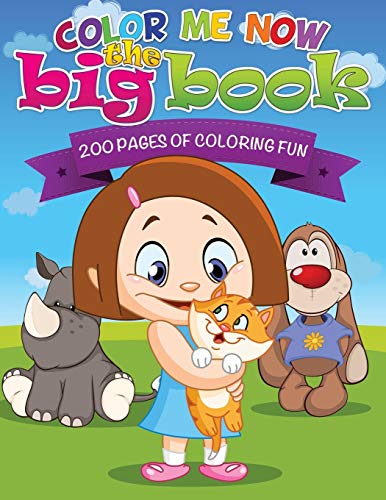 Color Me Now the Big Book (200 Pages of Coloring Fun) [Paperback]