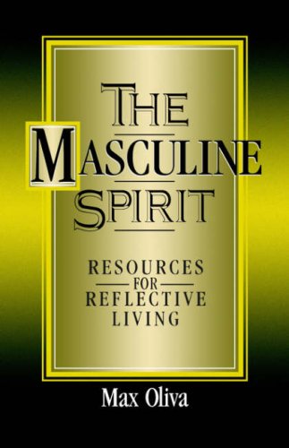 The Masculine Spirit Resources For Reflective Living [Paperback]
