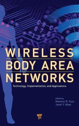Wireless Body Area Networks Technology, Implementation, and Applications [Hardcover]