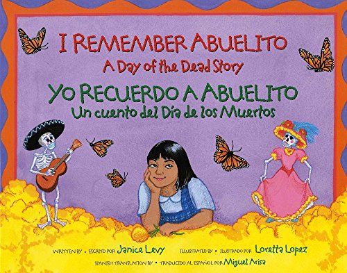I Remember Abuelito A Day of the Dead Story Yo Recuerdo Abuelito Un Cuento de [Paperback]
