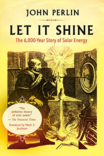 Let It Shine The 6,000-Year Story of Solar Energy [Paperback]