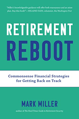 Retirement Reboot Commonsense Financial Strategies for Getting Back on Track [Paperback]