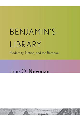 Benjamin's Library Modernity, Nation, And The Baroque (signale Modern German L [Paperback]
