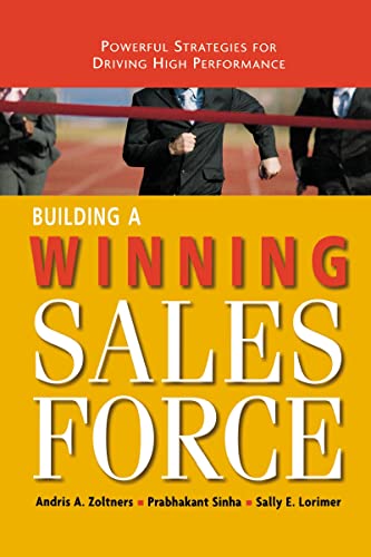 Building a Winning Sales Force Powerful Strategies for Driving High Performance [Paperback]