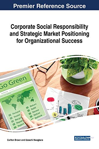 Corporate Social Responsiblity and Strategic Market Positioning for Organization [Hardcover]