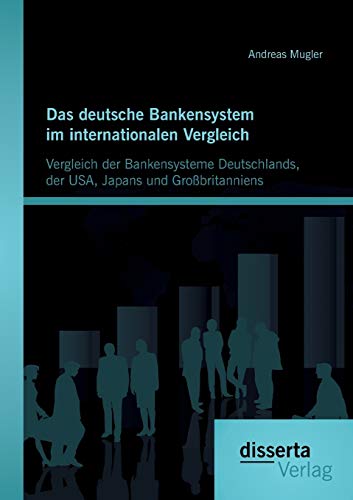 Deutsche Bankensystem Im Internationalen Vergleich Vergleich der Bankensysteme  [Paperback]