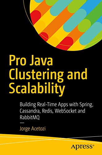 Pro Java Clustering and Scalability Building Real-Time Apps with Spring, Cassan [Paperback]