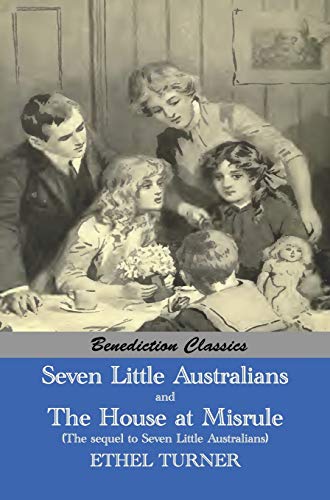 Seven Little Australians And The Family At Misrule (the Sequel To Seven Little A [Hardcover]