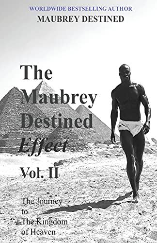 The Maubrey Destined Effect Vol. Ii The Journey To The Kingdom Of Heaven (volum [Paperback]