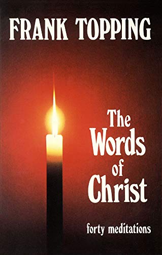Words of Christ Forty Meditations [Paperback]