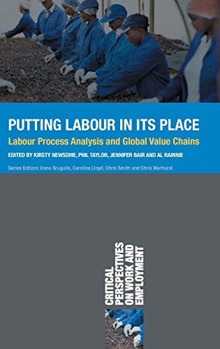 Putting Labour in its Place Labour Process Analysis and Global Value Chains [Hardcover]