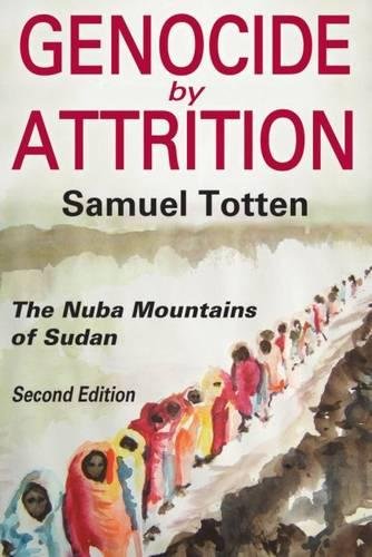 Genocide by Attrition The Nuba Mountains of Sudan [Paperback]