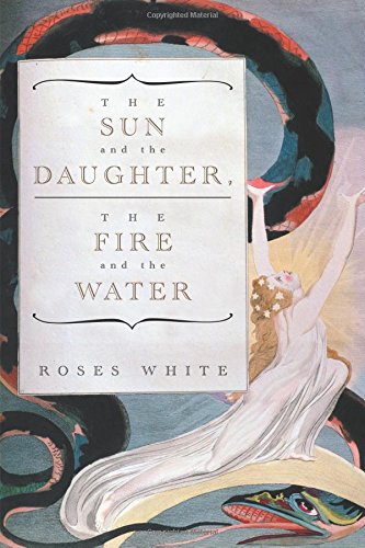 The Sun And The Daughter, The Fire And The Water [Paperback]