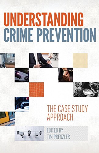 Understanding Crime Prevention The Case Study Approach [Paperback]