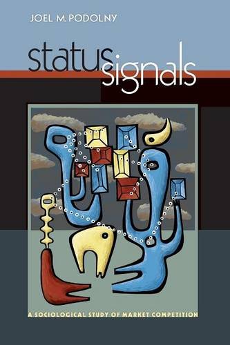 Status Signals A Sociological Study of Market Competition [Paperback]