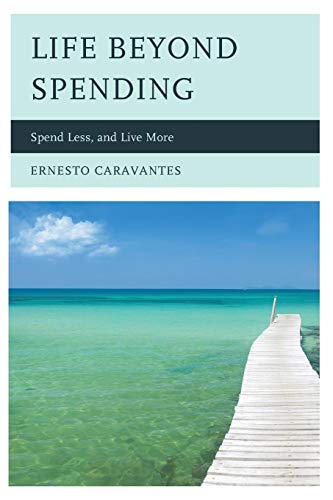 Life Beyond Spending Spend Less, and Live More [Paperback]