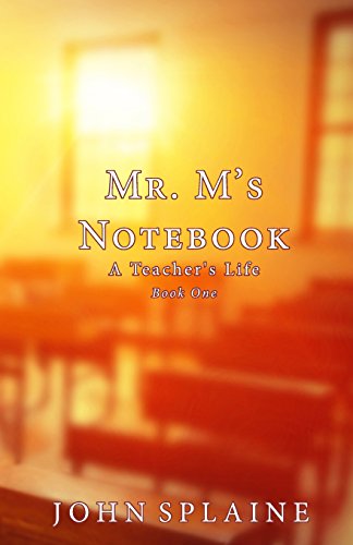 Mr. M's Notebook A Teacher's Life [Paperback]