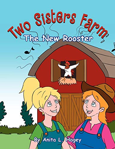 Two Sisters Farm  The New Rooster [Paperback]