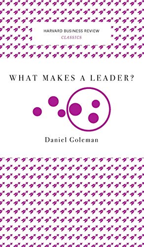 What Makes a Leader (Harvard Business Review Classics) [Hardcover]